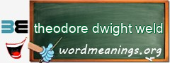 WordMeaning blackboard for theodore dwight weld